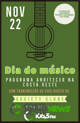 Rádio Costa Oeste e Society Clube preparam evento especial para comemorar o ???Dia do Músico???