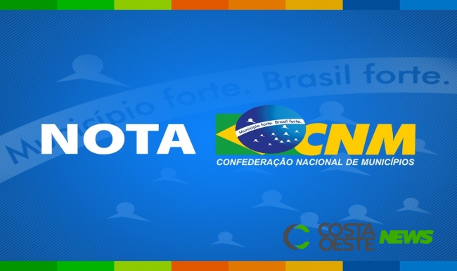 Confederação Nacional de Municípios emite nota de esclarecimento do movimento municipalista 