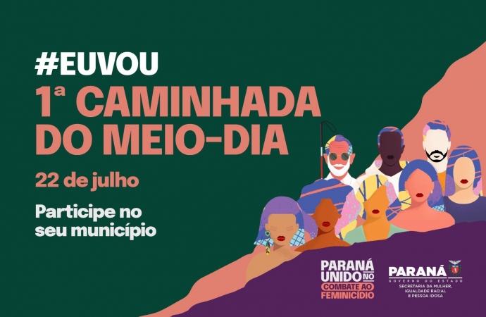 50 municípios já confirmaram adesão à caminhada que o Estado do Paraná promoverá contra o feminicídio