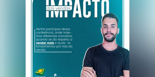 ACISMI e Impacto Company realizam conferência GRATUITA sobre como VENDER MAIS no dia 30