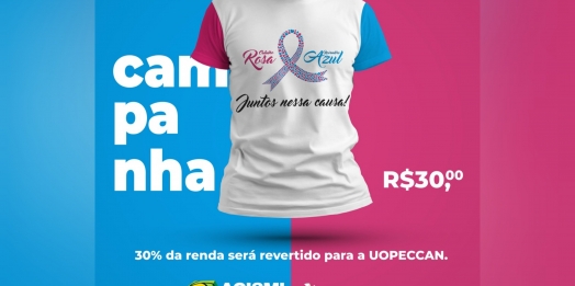 ACISMI lança a Campanha ‘Juntos Nessa Causa’, alusiva ao Outubro Rosa e Novembro Azul