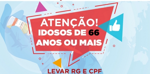 Aplicação da 1ª dose para idosos a partir de 66 anos inicia hoje (12) em Missal