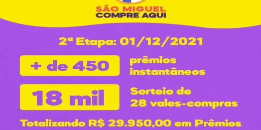 Começou a 2ª etapa da campanha São Miguel Compre Aqui, com muitos prêmios