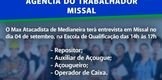 Agência do trabalhador de Missal oferece diversas oportunidades de emprego