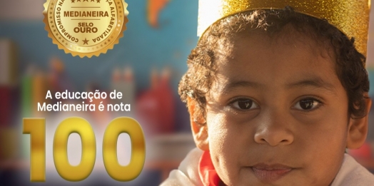 Educação de Medianeira recebe Selo Ouro de Alfabetização do MEC com nota 100