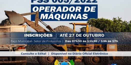 Governo Municipal abre inscrições do PSS para contratação de Operador de Máquinas