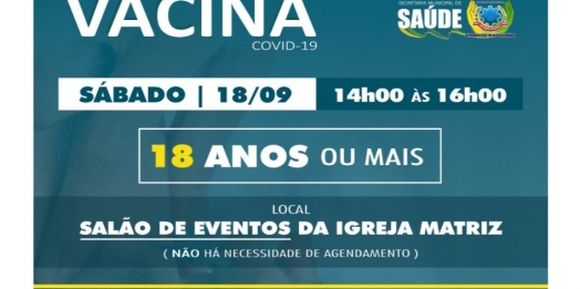 População de 18 anos ou mais será vacinada contra Covid-19 neste sábado (18) em SMI