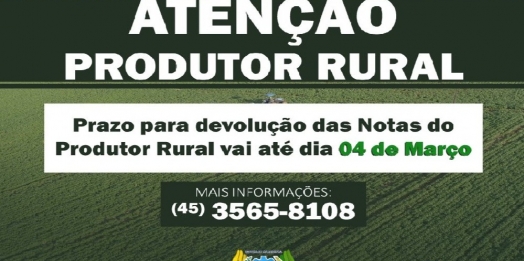 Produtores têm até o dia 04 de março para devolução das Notas do Produtor Rural em São Miguel