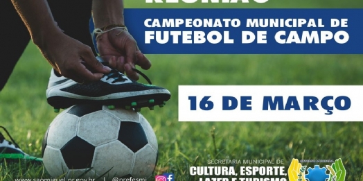 Reunião vai discutir detalhes do novo Campeonato Municipal de Futebol de Campo em São Miguel do Iguaçu