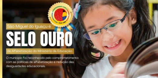 São Miguel do Iguaçu é Selo Ouro de Alfabetização do Ministério da Educação