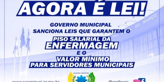 São Miguel do Iguaçu sanciona leis que garantem piso salarial para enfermagem e valor mínimo para servidores