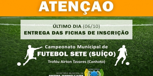 Último dia para entrega das fichas de inscrição do 1º Campeonato Municipal de Futebol Sete