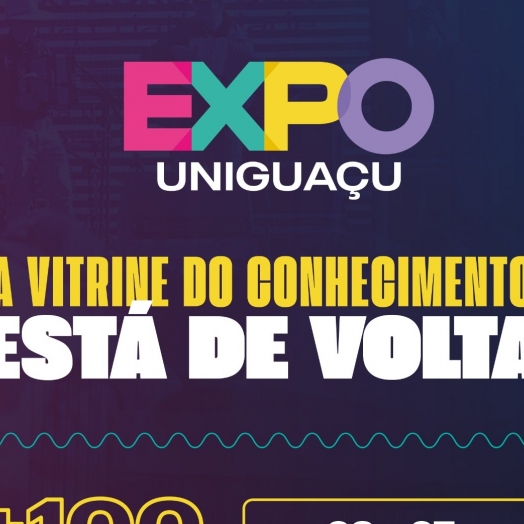 A Vitrine do Conhecimento vem aí: EXPO UNIGUAÇU Será Realizada nos Dias 06 e 07 de Outubro