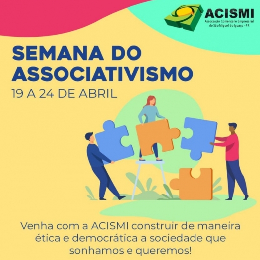 ACISMI e CACIOPAR realizam de 19 a 24 de abril a Semana do Associativismo