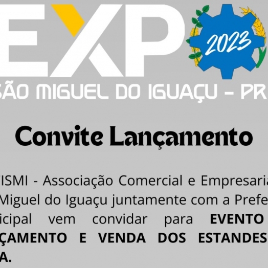 ACISMI e Governo Municipal realizam lançamento e venda dos estandes para a Expo São Miguel