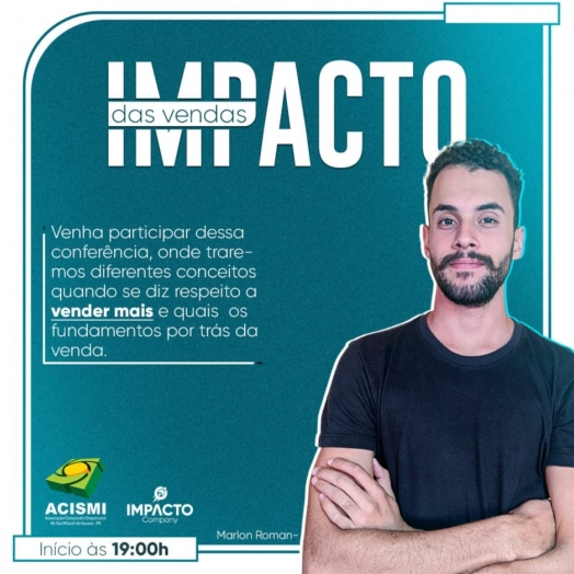 ACISMI e Impacto Company realizam conferência GRATUITA sobre como VENDER MAIS no dia 30