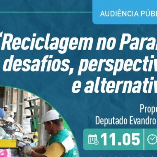 Audiência pública debaterá soluções alternativas para fomentar a reciclagem no Paraná