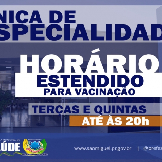 Clínica de Especialidades terá horário estendido para aplicação de vacinas nas terças e quintas até 20h00 em São Miguel do Iguaçu