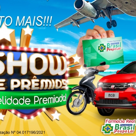 Começou a promoção show de prêmios da Farmácia Real, Rede Brasil Poupa Lar