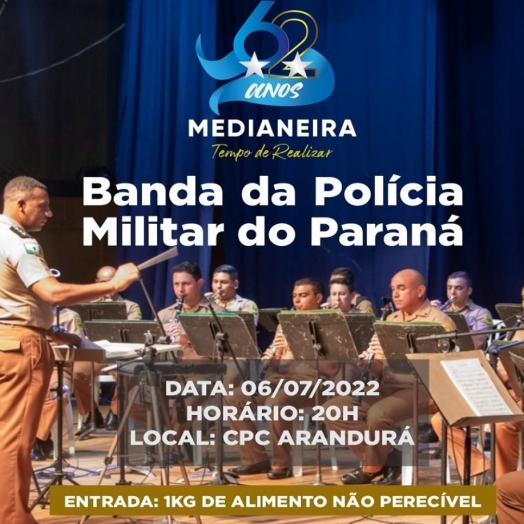 Medianeira 62 anos: Banda da Polícia Militar se apresenta nesta quarta-feira (06) no CPC Arandurá