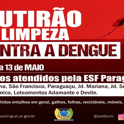 Mutirão de limpeza contra a dengue será realizado na região da ESF Paraguaçu em São Miguel do Iguaçu