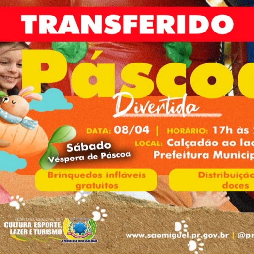 ‘Páscoa Divertida’ é transferida para sábado, 08 de abril